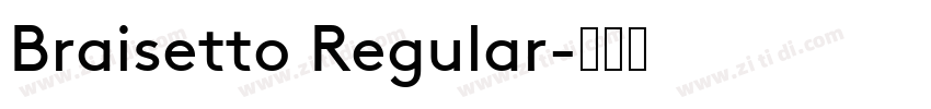 Braisetto Regular字体转换